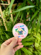 Load image into Gallery viewer, Ask me about my… pet portrait sticker pack