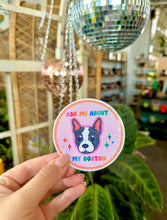 Load image into Gallery viewer, Ask me about my… pet portrait sticker pack