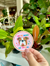 Load image into Gallery viewer, Ask me about my… pet portrait sticker pack
