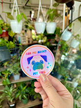 Load image into Gallery viewer, Ask me about my… pet portrait sticker pack